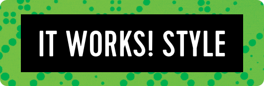 It Works! Style