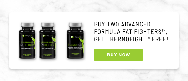 Buy two Advanced Formula Fat Fighters™, get ThermoFIGHT™ Free! Button