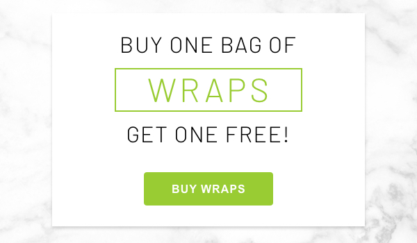 Buy One Bags Of Wraps, Get One Free!