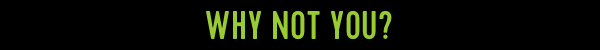 Why Not You? Banner