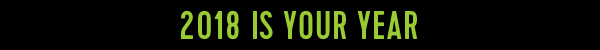 2018 Is Your Year Banner